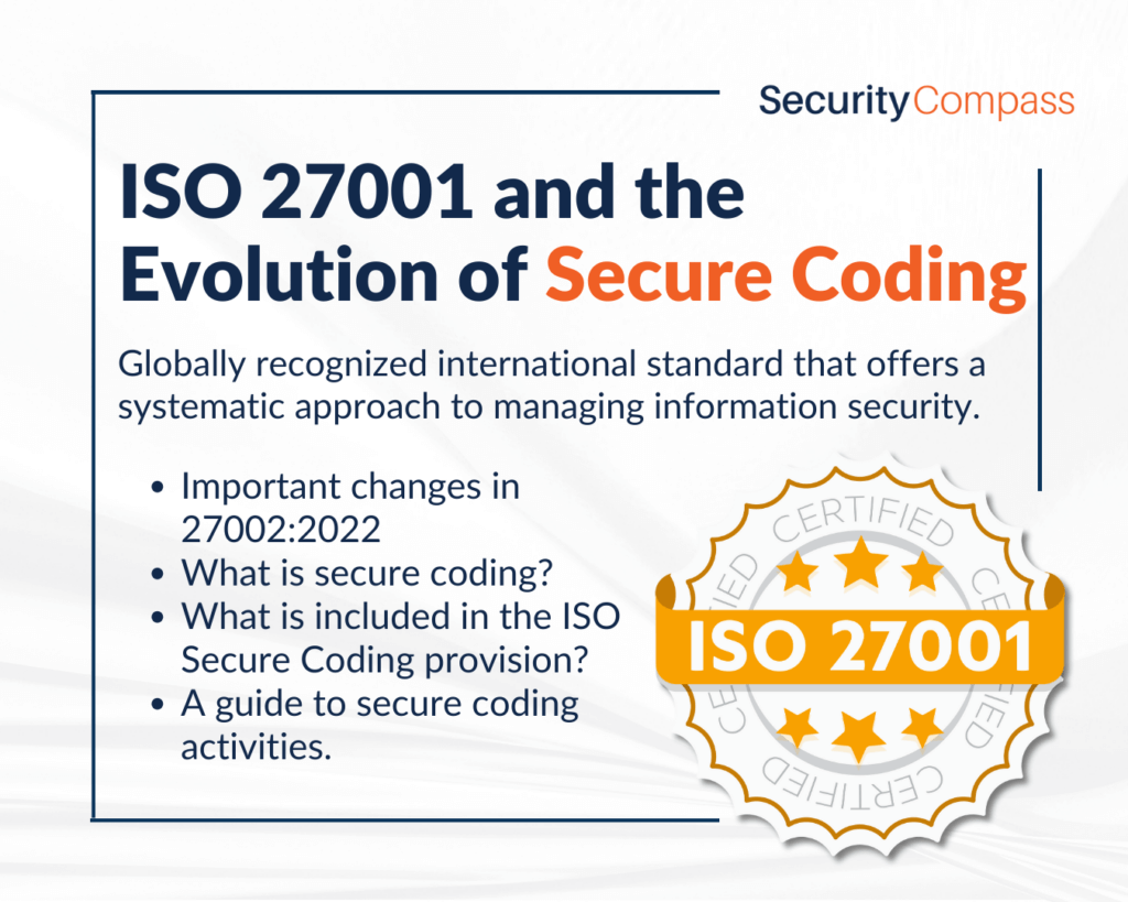 ISO27001 Infographic. ISO 27001 and the Evolution of Secure Coding globally recognized international standard that offers a systematic approach to managing information security. 