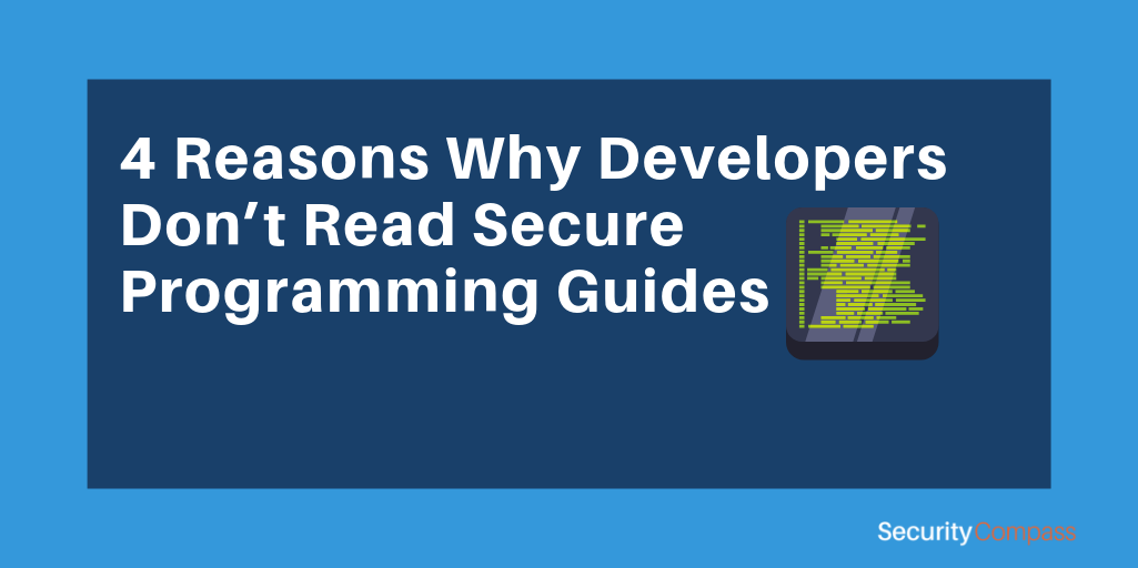 4 Reasons Why Developers Don’t Read Secure Programming Guides