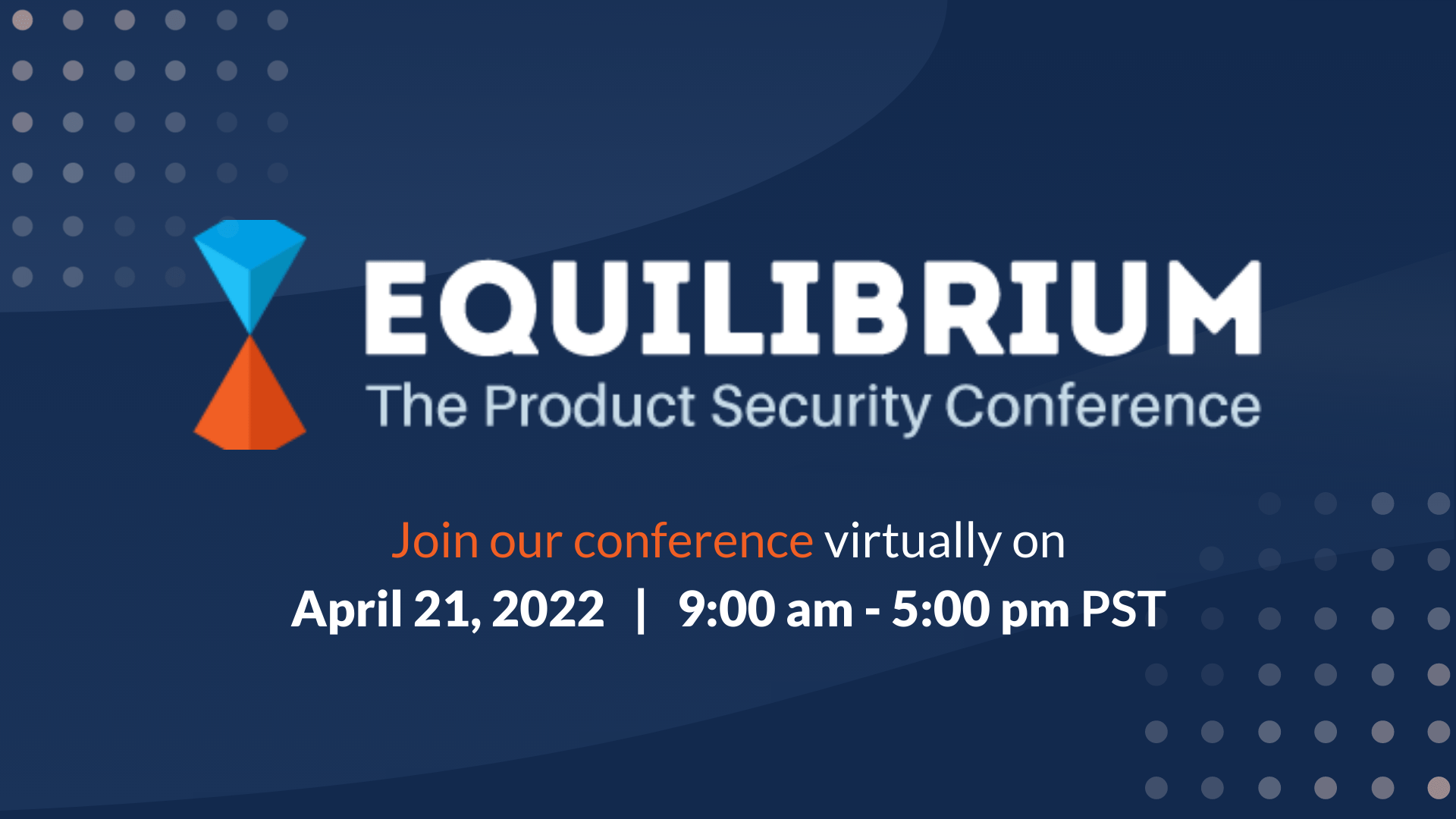 The Second Annual Equilibrium Conference Focused on Product Security